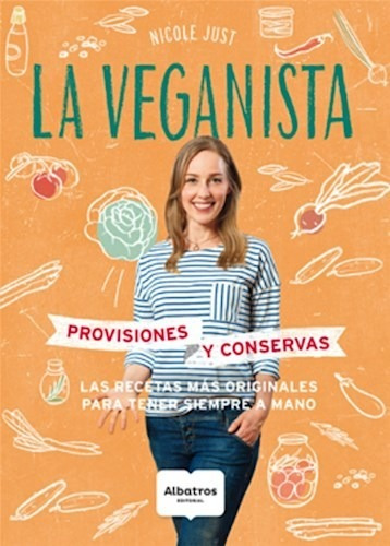 Veganista. Provisiones Y Conservas, La - Just Nicole