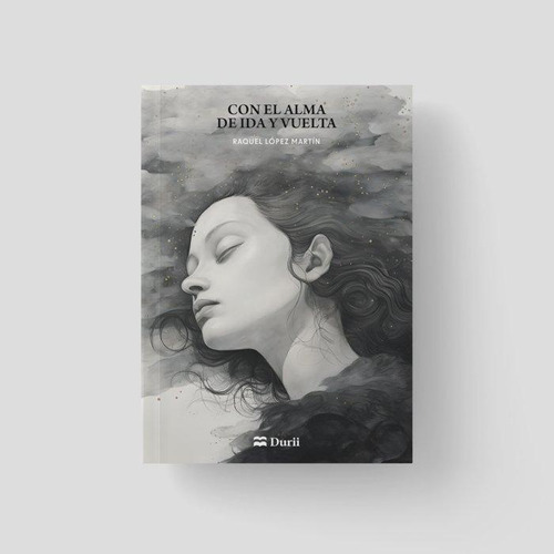 Libro: Con El Alma De Ida Y Vuelta. Lopez Martin,raquel. Edi