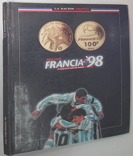 Francia '98 La Guia De La Copa Del Mundo  - Aa.vv