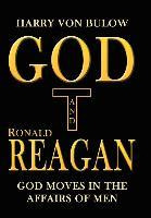 Libro God And Ronald Reagan : God Moves In The Affairs Of...