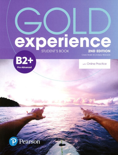 Gold Experience 2ed B2+ Sb W/online Practice - Clare Walsh