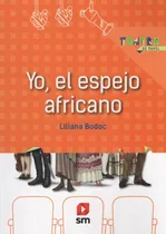 Comprar Yo, El Espejo Africano - Liliana Bodoc