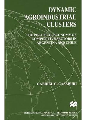 Libro Dynamic Agroindustrial Clusters - Gabriel Casaburi