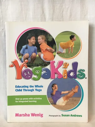 Yoga Kids - Marsha Wenig - Stewart, Tamboril & Chang (Usado)