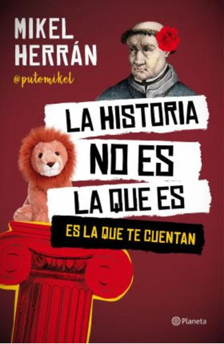 Libro La Historia No Es La Que Es