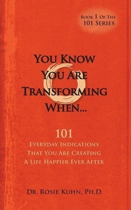 You Know You Are Transforming When ....101 Everyday Indic...