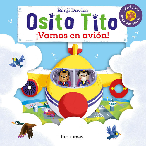 Osito Tito. ¡Vamos en avión!, de Davies, Benji. Serie Osito Tito Editorial Timun Mas Infantil México en español, 2022