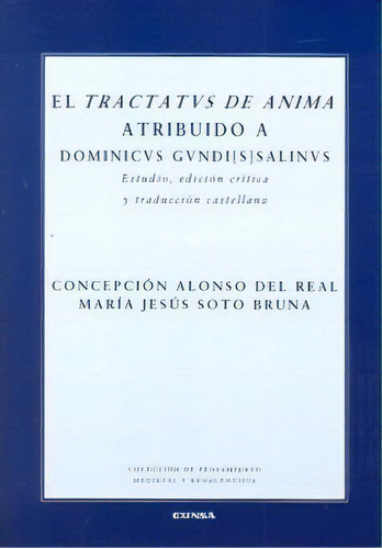 El Tractatus De Anima, De Alonso Del Real Montes, Cepción. Editorial Eunsa. Ediciones Universidad De Navarra, S.a., Tapa Blanda En Español