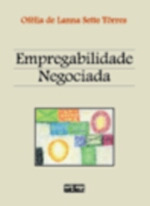 Livro Empregabilidade Negociada - Ofélia De Lanna Sette Tôrres [2000]