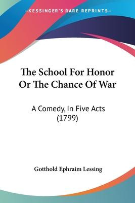 Libro The School For Honor Or The Chance Of War : A Comed...