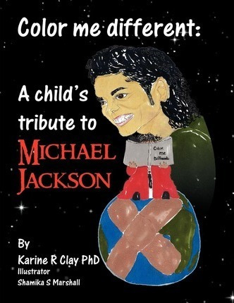Color Me Different : A Child's Tribute To Michael Jackson...