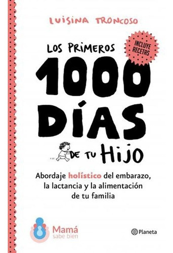 Los Primeros 1000 Dias De Tu Hijo - Luisina Troncoso - Full