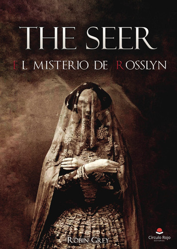 The Seer: El Misterio De Rosslyn, De Grey  Robin.. Grupo Editorial Círculo Rojo Sl, Tapa Blanda En Español