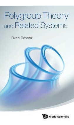 Libro Polygroup Theory And Related Systems - Bijan Davvaz
