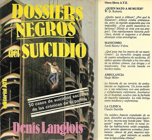 Dossiers Negros Del Suicidio De Denis Langlois - A T E