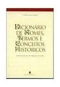 Livro Dicionário De Nomes, Termos E Conceitos Históricos - Antonio Carlos Do Amaral Azevedo [1999]