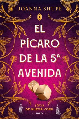 El Picaro De La Quinta Avenida (seãâoritas De Nueva York 1), De Shupe, Joanna. Editorial Titania, Tapa Blanda En Español