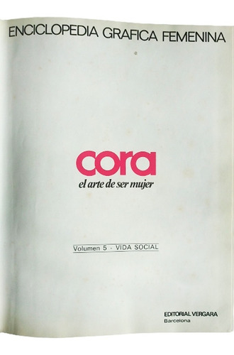 Cora, El Arte De Ser Mujer - Encicl Gráfica Femenina Vol. 5 (Usado)