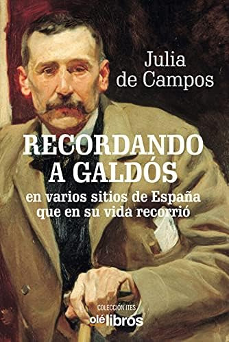 Libro: Recordando A Galdós: Subtítulo: En Varios Sitios De E