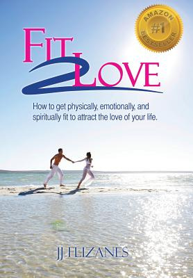 Libro Fit 2 Love: How To Get Physically, Emotionally And ...
