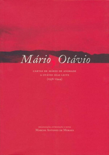 Mario, Otavio  Cartas De Mario De Andrade A Otavio Dias Leite, De Moraes, Marco Antonio De. Editora Ateliê Editorial, Edição 1 Em Português, 2005