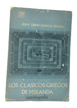 Los Clasicos Griegos De Miranda Juan David Garcia Bacca