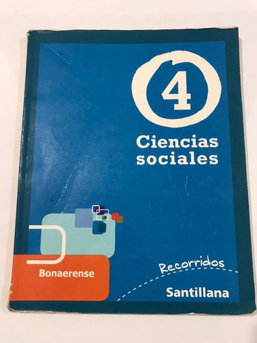 Ciencias Sociales 4 Bonaerense. Recorridos. Santillana