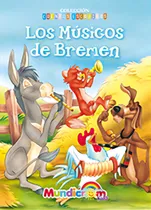Comprar Los Musicos De Bremen, Cuentos Escogidos, De Libsa. Editorial Mundicrom En Español