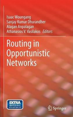 Libro Routing In Opportunistic Networks - Isaac Woungang