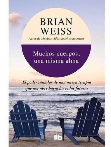 Muchos Cuerpos Una Misma Alma / Brian Weiss