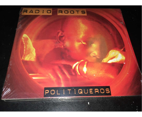 Radio Roots Politiqueros Cd Nuevo Original Digipack Cerrado