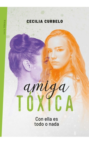Amiga Toxica - Cecilia Curbelo