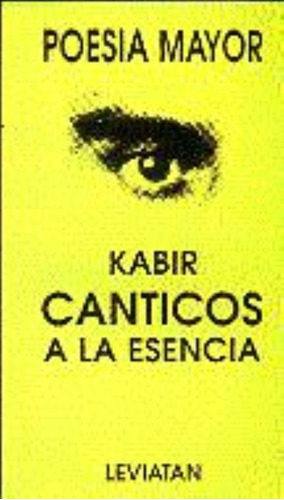 Canticos A La Esencia, De Kabir. Editorial Leviatan, Tapa Tapa Blanda En Español