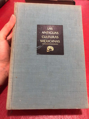 Las Antiguas Culturas Mexicanas. Walter Krickberg
