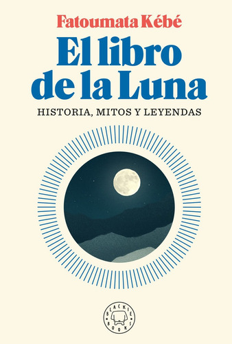 Libro De La Luna,el - Kebe, Fatoumata