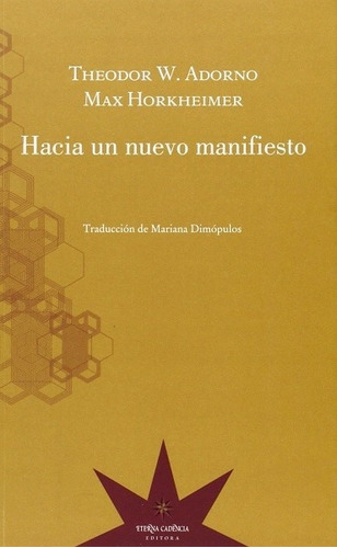 Hacia Un Nuevo Manifiesto - Adorno Theodor Y Horkheimer Max