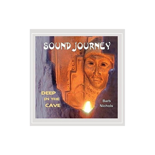 Nichols Barb Sound Journey-deep In The Cave Usa Import Cd