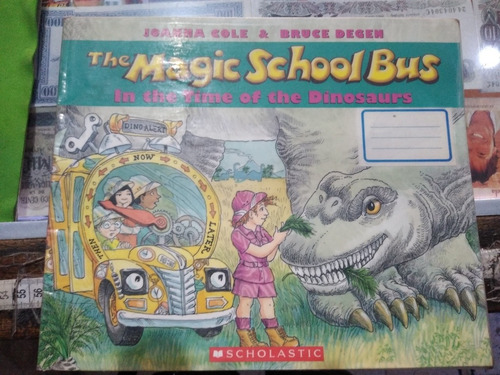 The Magic School Bus In The Time Of The Dinosaurs Scholastic