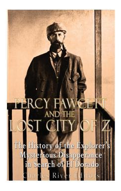 Libro Percy Fawcett And The Lost City Of Z : The History ...