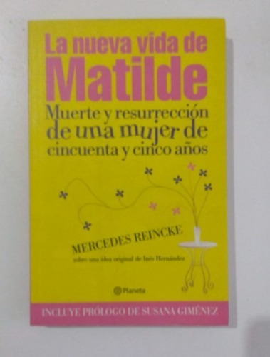 La Nueva Vida De Matilde - Mercedes Reincke