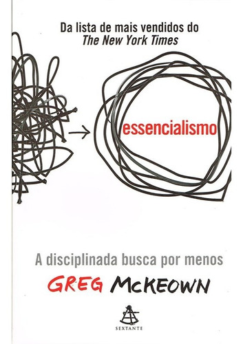 Livro O Essencialismo A Busca Por Menos - Greg Mckeown