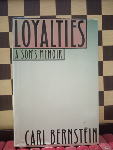 Loyalties A Son´s Memoir-carl Bernstein