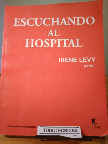 Escuchando Al Hospital    - Irene Levy (comp)        -tt-