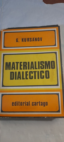 Materialismo Dialectico De G Kursànov - Cartago (usado)