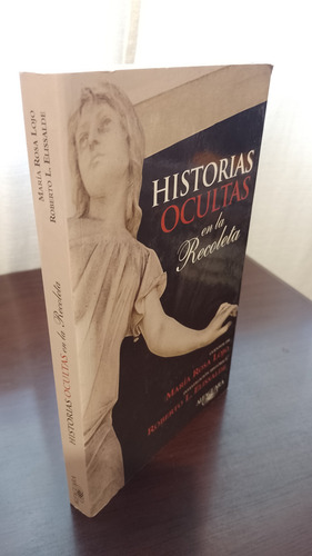 María Rosa Lojo - Historias Ocultas En La Recoleta (Usado)