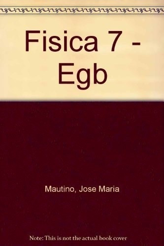 Fisica 7 Stella Egb Mautino - Mautino Jose Maria (papel)