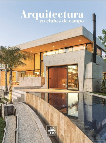 Imagen 1 de 1 de Arquitectura En Clubes De Campo 2020