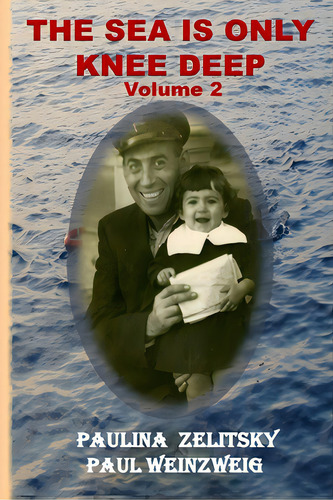 The Sea Is Only Knee Deep - Volume 2, De Weinzweig, Paul. Editorial Lightning Source Inc, Tapa Blanda En Inglés