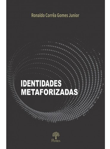 Identidades Metaforizadas, De Junior, Ronaldo Correa Gomes. Editora Pontes Editores, Capa Mole Em Português