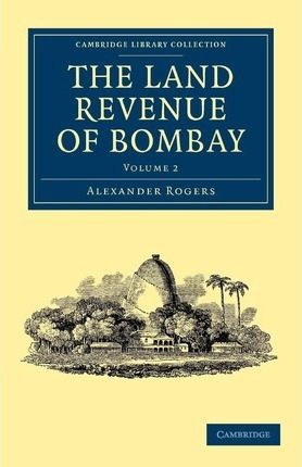 Libro The The Land Revenue Of Bombay 2 Volume Set The Lan...